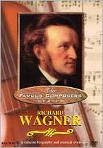 Famous Composers: Richard Wagner