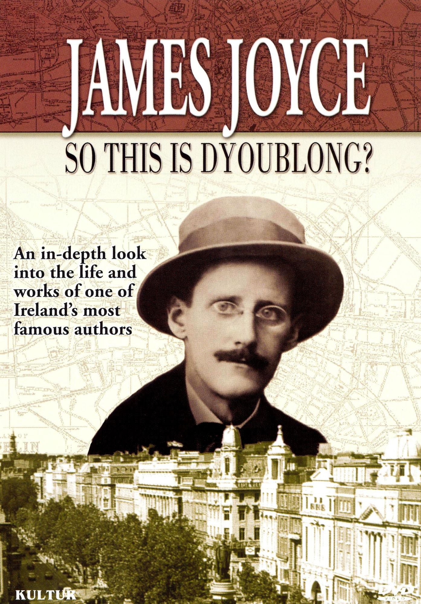 James Joyce: So This Is Dyoublong?