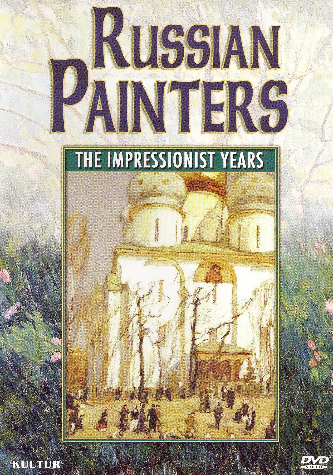 Russian Painters: The Impressionist Years