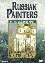 Russian Painters: The Impressionist Years