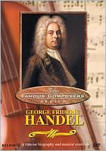 The Famous Composers: George Frideric Handel