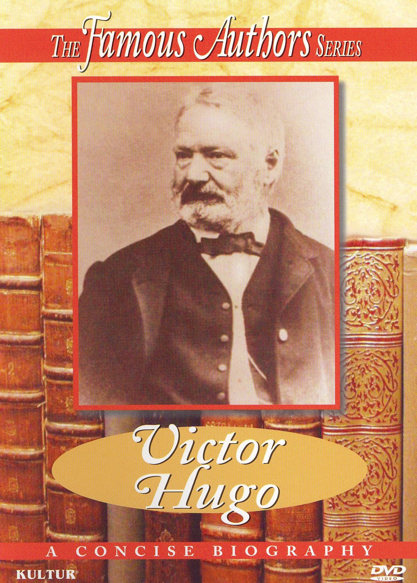 The Famous Authors: Victor Hugo
