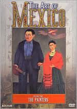 The Art of Mexico, Vol. 2: The Painters