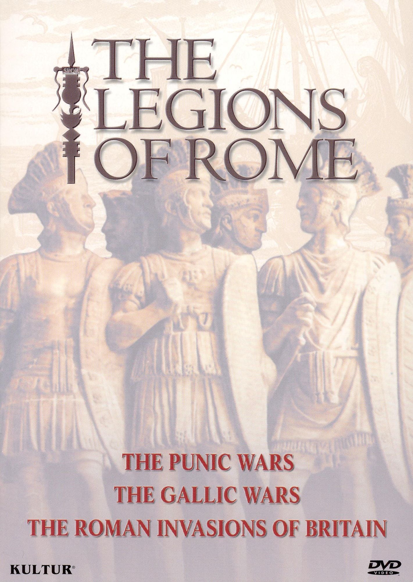 The Legions of Rome: The Punic Wars/The Gallic Wars/The Roman Invasions of Britain [3 Discs]