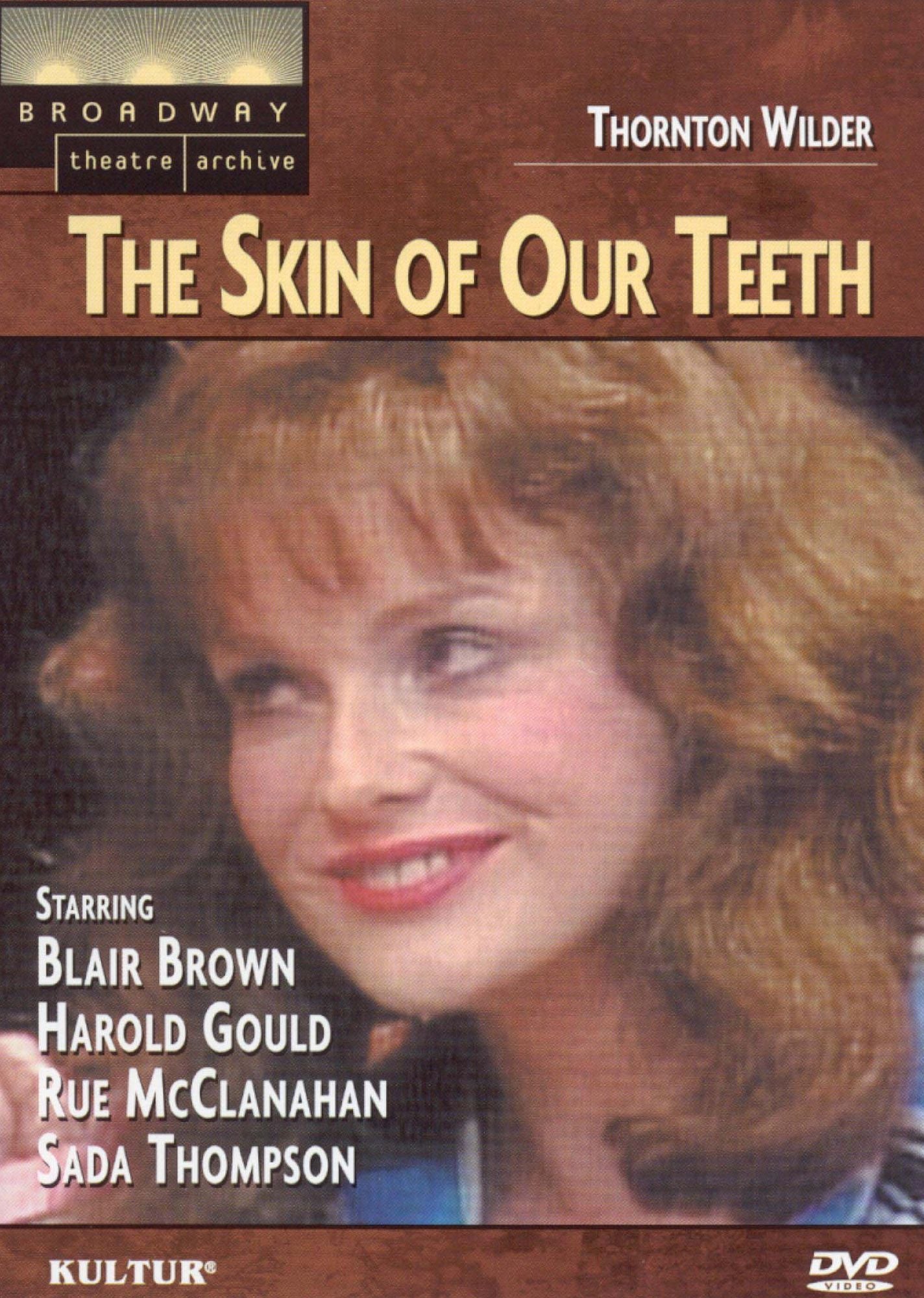 The Skin of Our Teeth