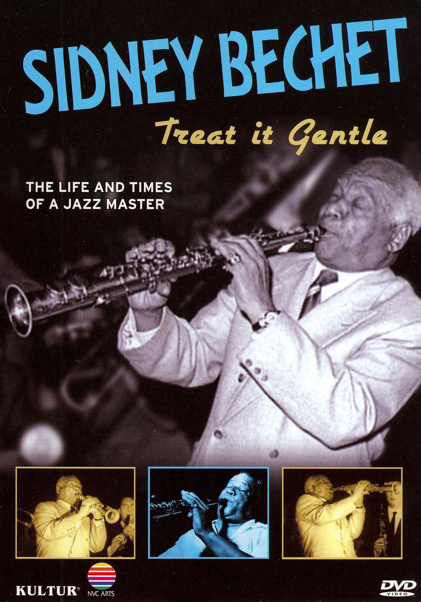 Sidney Bechet: Treat It Gentle