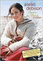 Aselin Debison: Sweet Is the Melody - In Concert