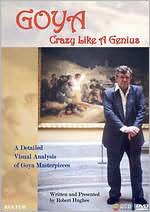 Goya: Crazy Like a Genius