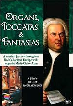 Organs, Toccatas and Fantasias: A Musical Journey Throughout Bach's Baroque Europe
