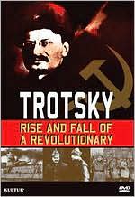 Trotsky: Rise and Fall of a Revolutionary