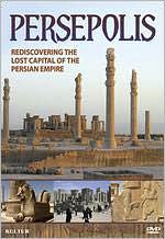 Persepolis: Rediscovering the Lost Capital of the Persian Empire