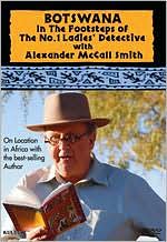 Botswana: In the Footsteps of the No. 1 Ladies' Detective with Alexander McCall Smith