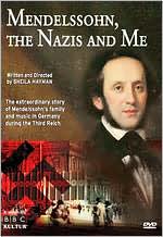 Mendelssohn, the Nazis and Me