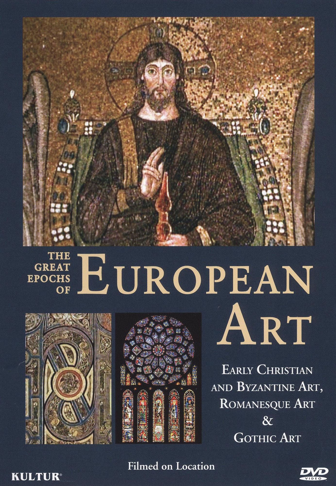 The Great Epochs of European Art: Early Christian and Byzantine Art/Romanesque Art/Gothic Art