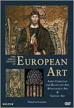 The Great Epochs of European Art: Early Christian and Byzantine Art/Romanesque Art/Gothic Art