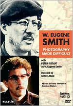 W. Eugene Smith: Photography Made Difficult