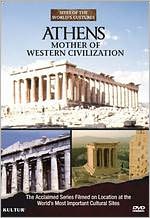 Sites of the World's Cultures: Athens - Mother of Western Civilization