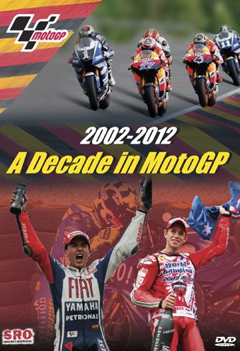 2002-2012: A Decade in MotoGP