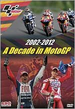 2002-2012: A Decade in MotoGP