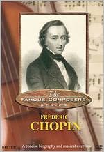 Famous Composers: Frederic Chopin