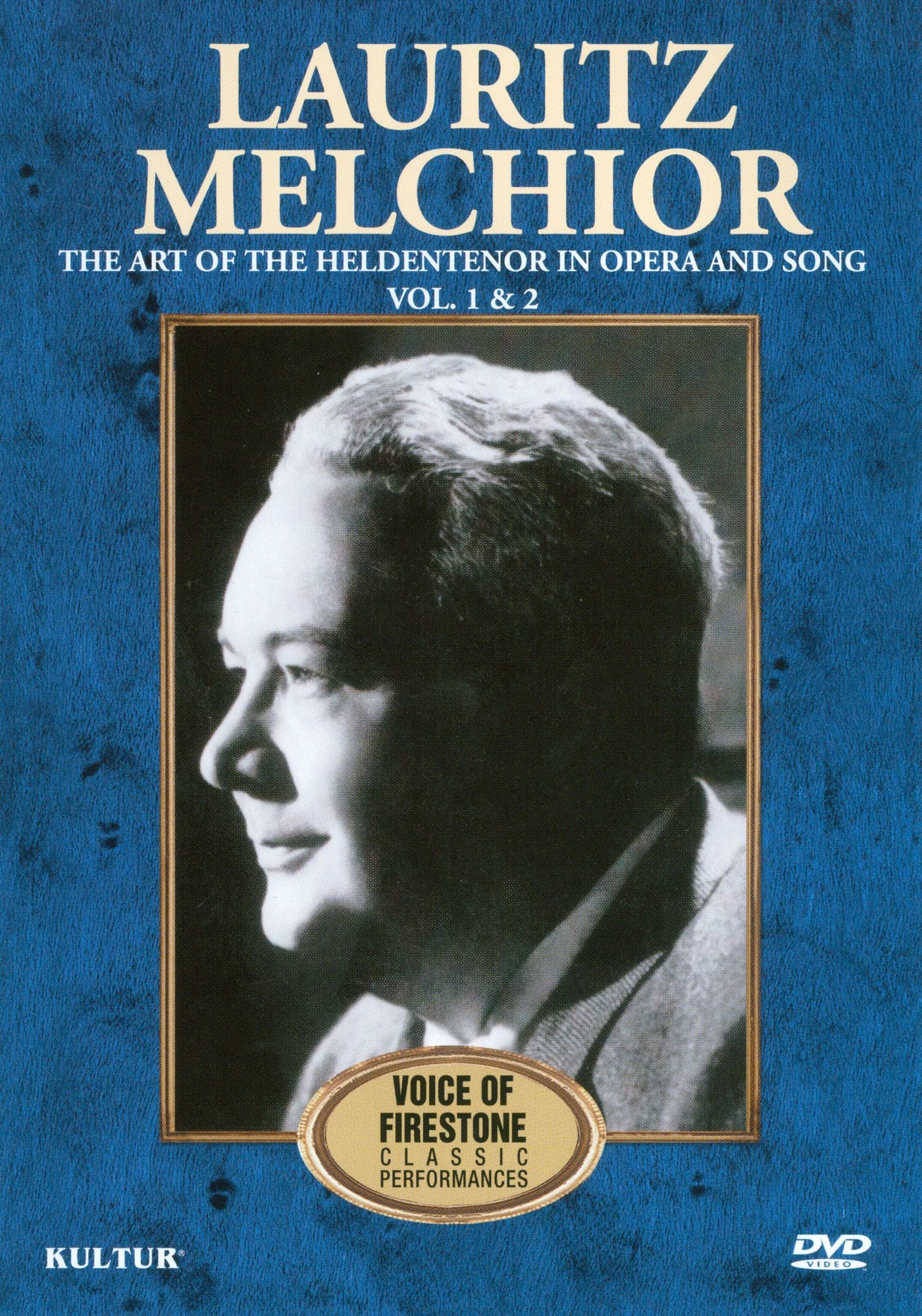 Voice of Firestone: Lauritz Melchior - The Art of Heldentenor in Opera and Song, Vol. 1 & 2