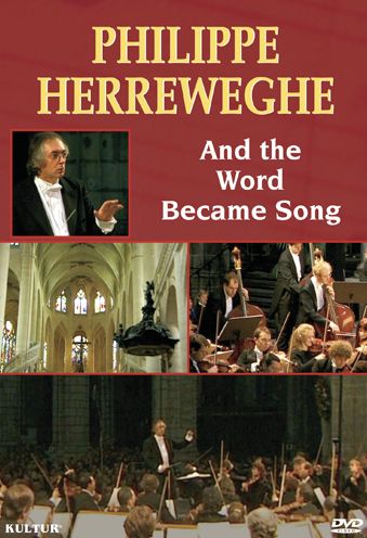 Philippe Herreweghe: And the World Became Song
