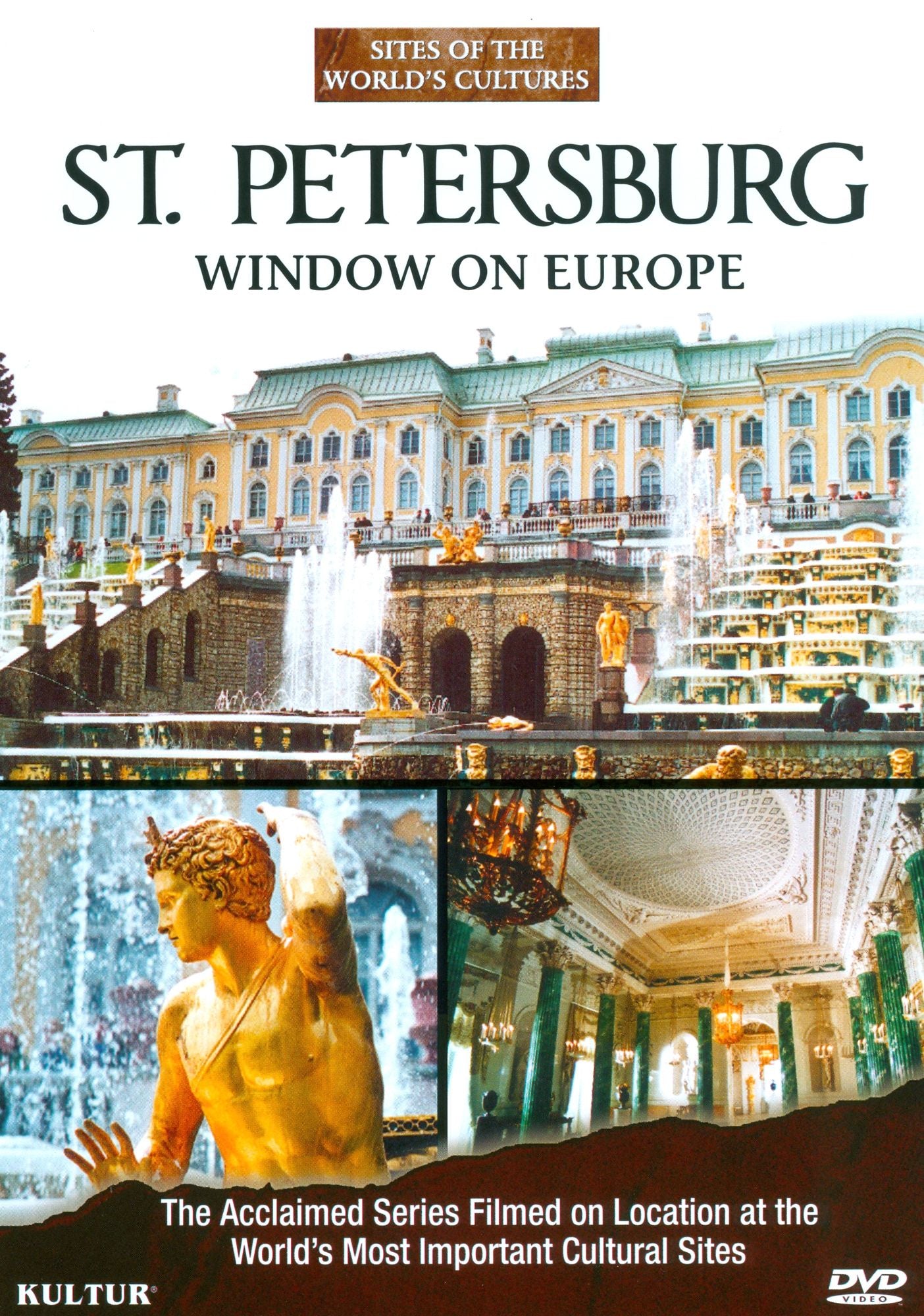 Sites of the World's Cultures: St. Petersburg - Window on Europe