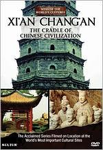 Sites of the World's Cultures: Xi'an - Chang'an, the Cradle of Chinese Civilization