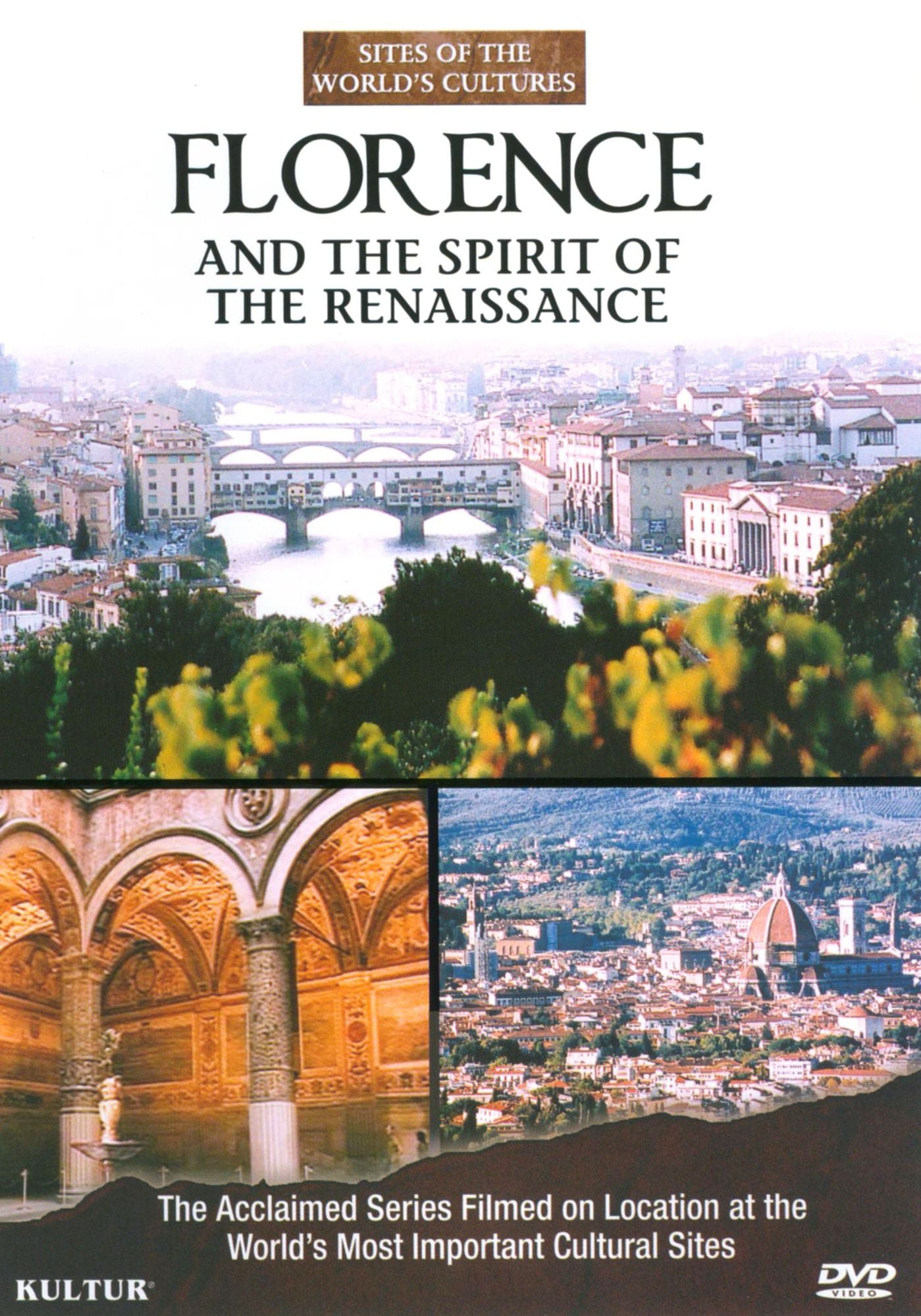 Sites of the World's Cultures: Florence and the Spirit of the Renaissance