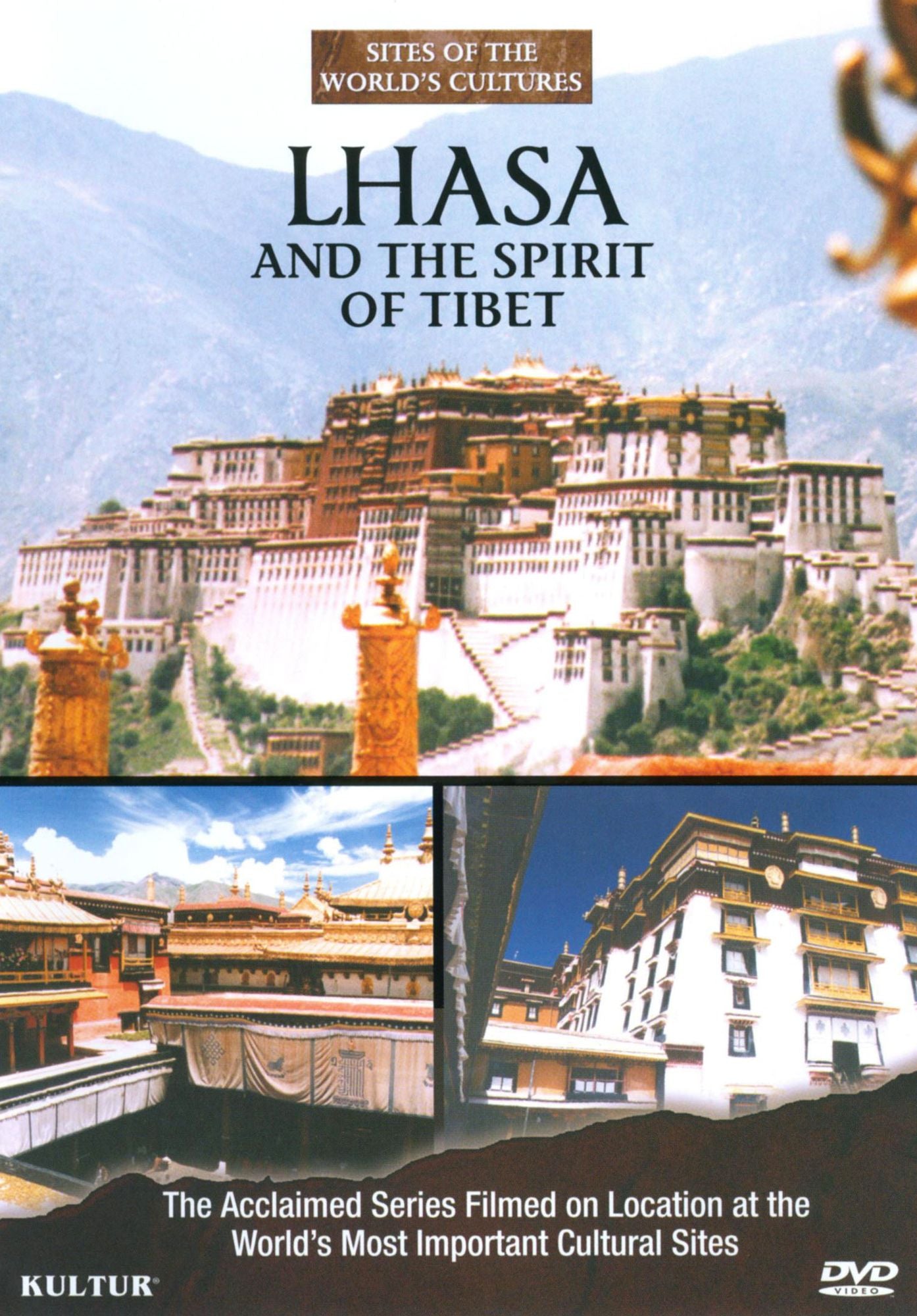 Sites of the World's Cultures: Lhasa and the Spirit of Tibet