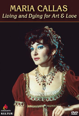 Maria Callas: Living And Dying For Art And Love