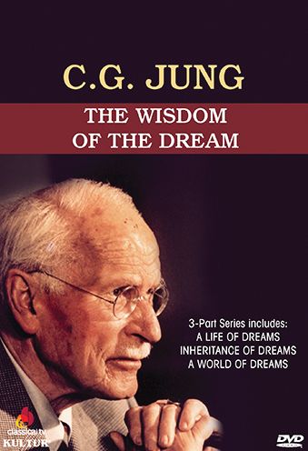 C.g. Jung: Wisdom Of The Dream - 3-Part Series
