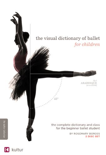 The Visual Dictionary Of Ballet For Children