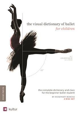 The Visual Dictionary Of Ballet For Children