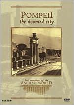 Lost Treasures of the Ancient World: Pompeii the Doomed City