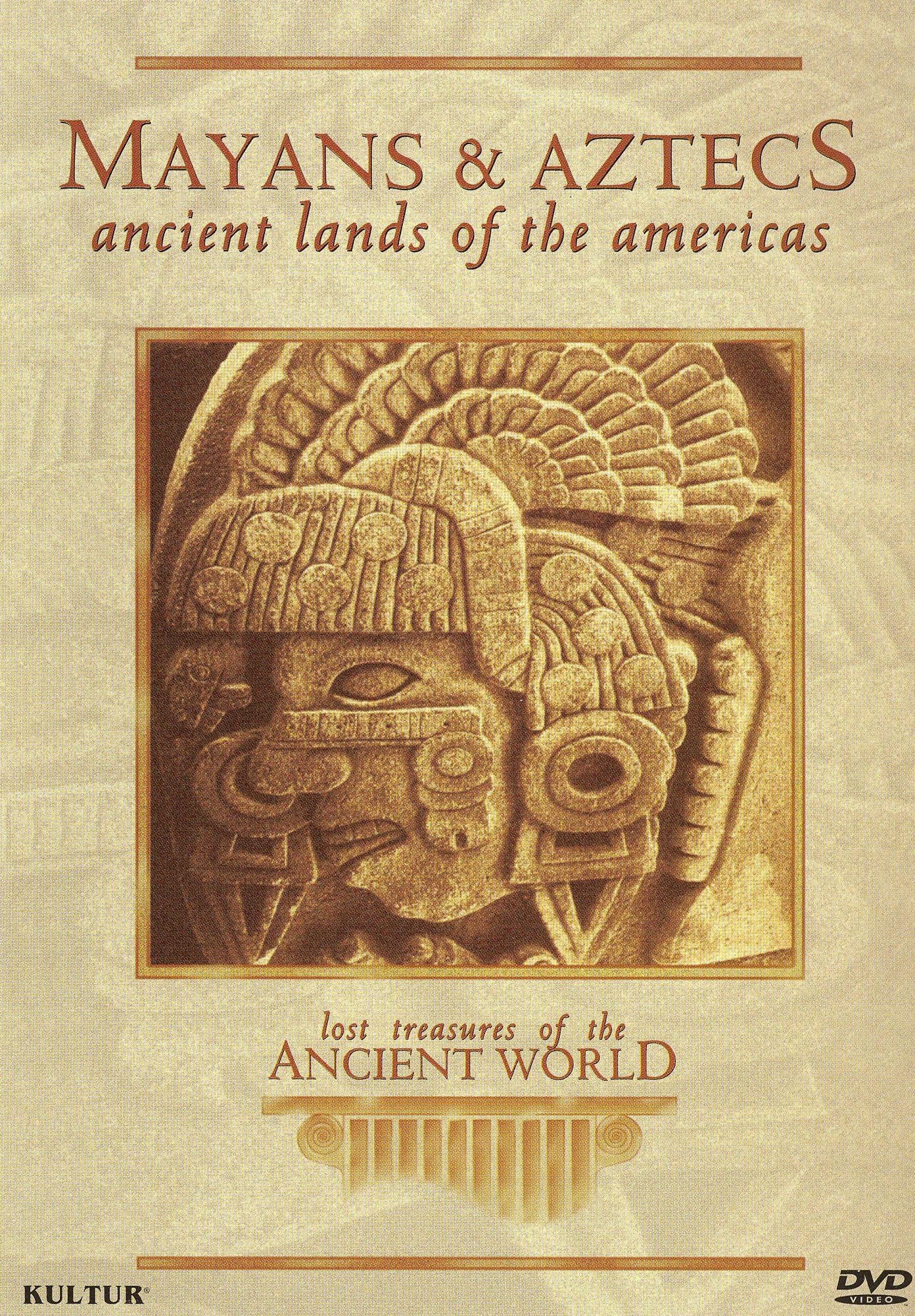Lost Treasures of the Ancient World: Mayans and Aztecs Ancient Lands of the Americas