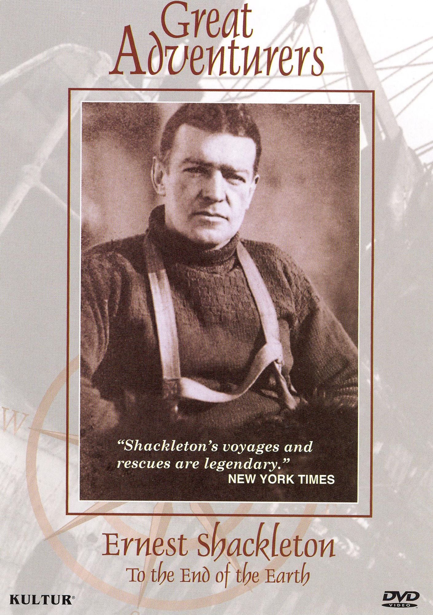 Great Adventurers: Ernest Shackleton - To the End of the Earth