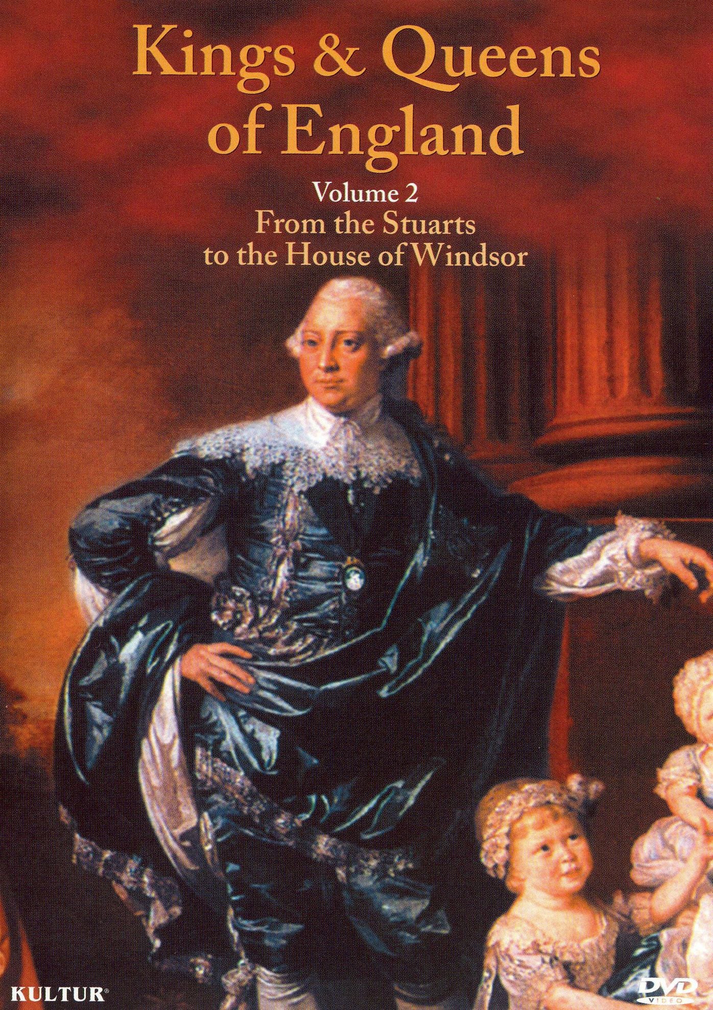 Kings & Queens of England, Vol. 2: From the Stuarts to the House of Windsor