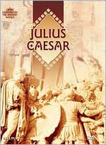Great Generals of the Ancient World: Julius Caesar