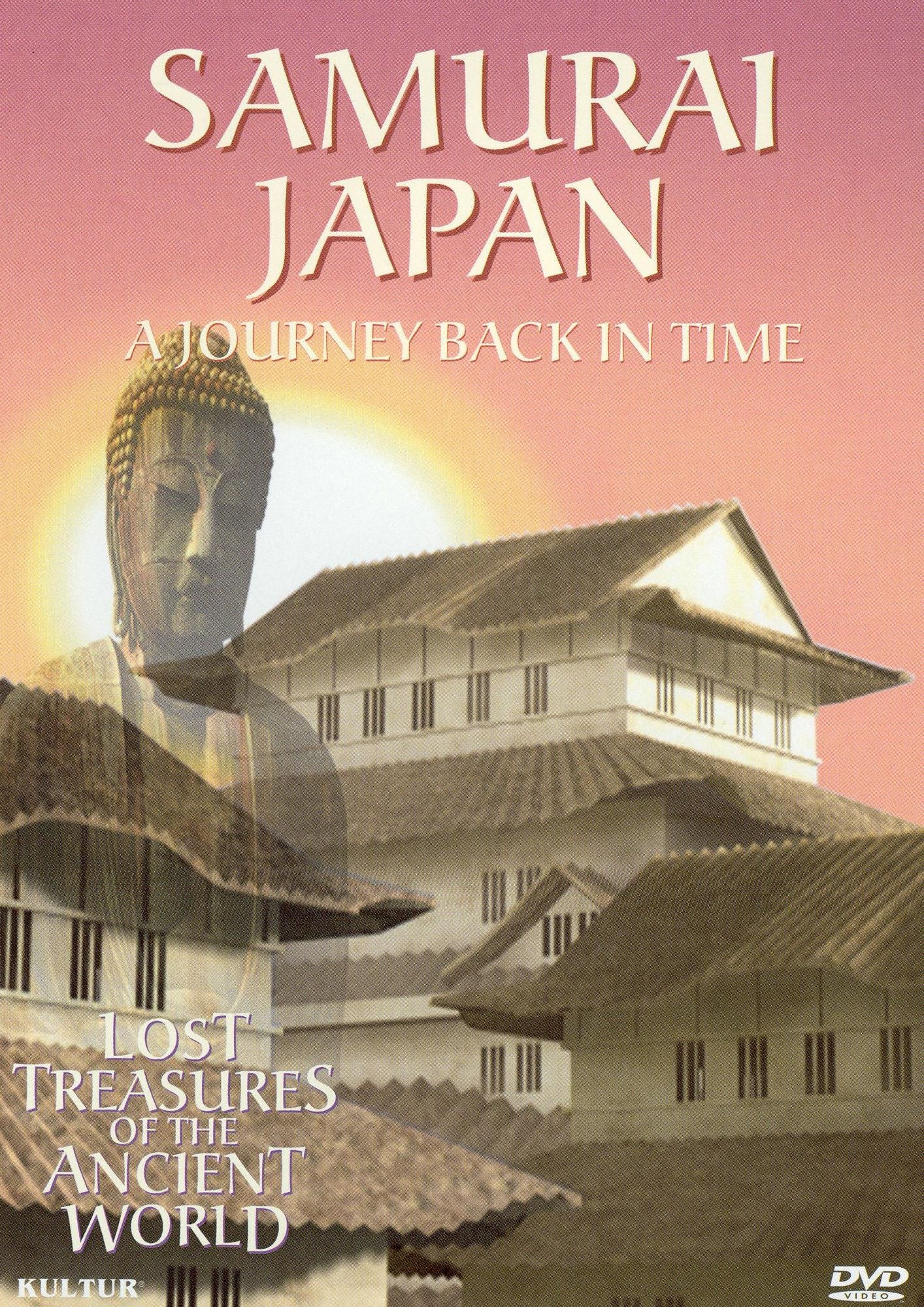 Lost Treasures of the Ancient World: Samurai Japan - A Journey Back in Time