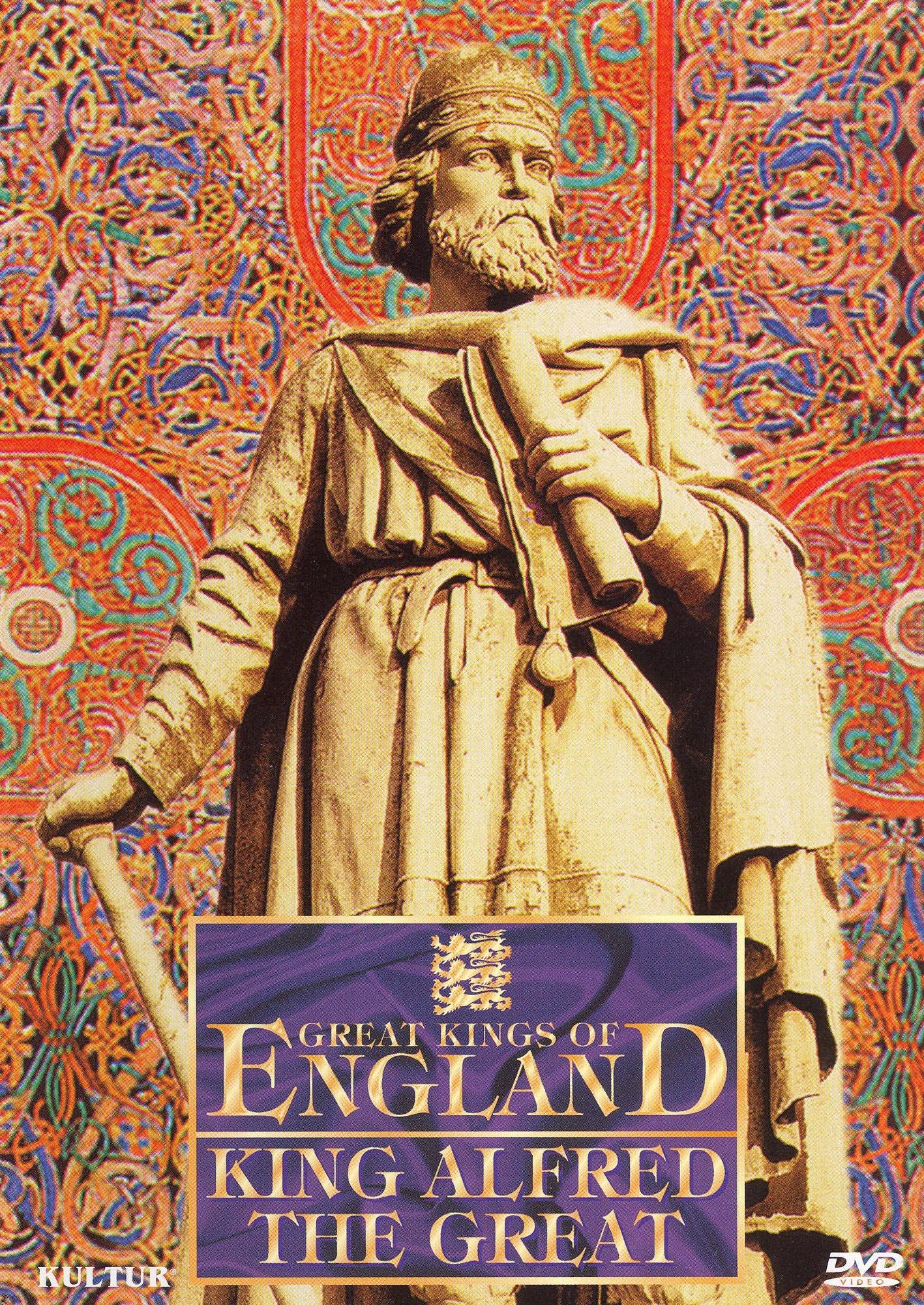 Great Kings of England: King Alfred the Great