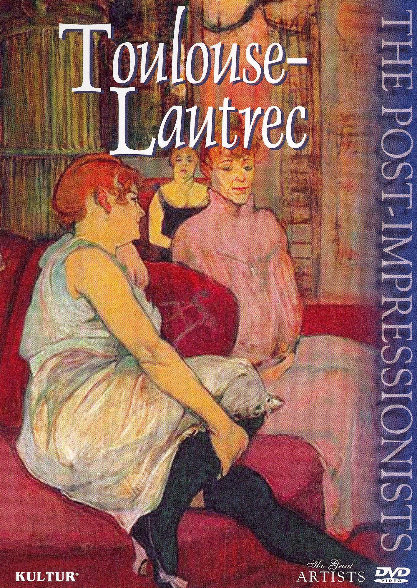 The Post-Impressionists: Toulouse-Lautrec