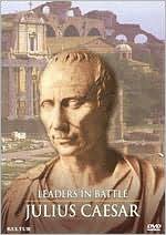 Leaders in Battle: Julius Caesar