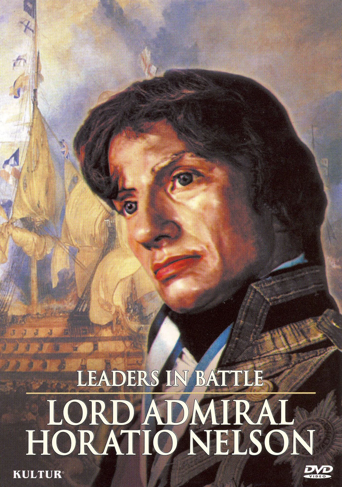 Leaders in Battle: Lord Admiral Horatio Nelson