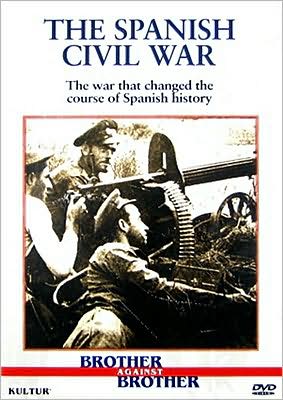 Brother Against Brother: The Spanish Civil War