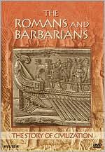 The Story of Civilization: The Romans and Barbarians