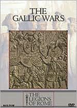The Legions of Rome: The Gallic Wars