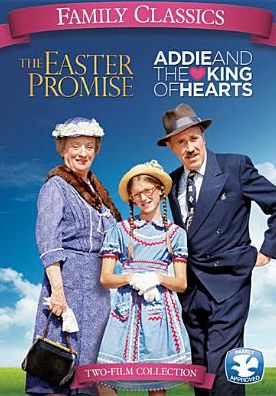 The Easter Promise/Addie and the King of Hearts