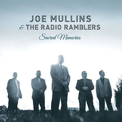 Sacred Memories (Joe Mullins / Radio Ramblers)