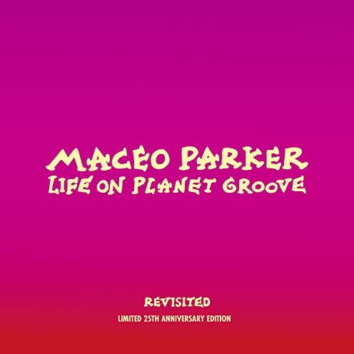 Life on Planet Groove: Revisited [25th Anniversary Limited Edition]